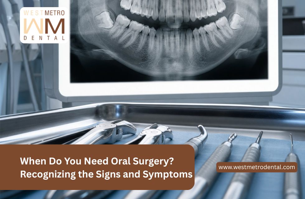When Do You Need Oral Surgery? Recognizing the Signs and Symptoms